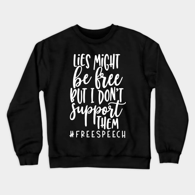 I support free speech Crewneck Sweatshirt by BrashBerry Studio